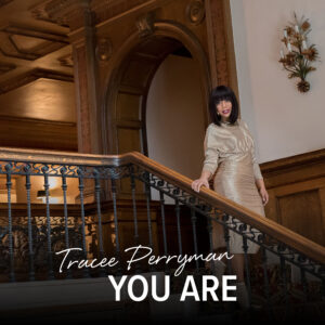 You Are Song by Tracee Perryman Music
